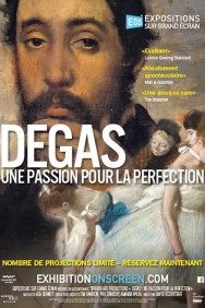 Degas: Passion for Perfection