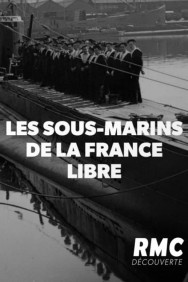 Les Sous-Marins de la FRANCE Libre