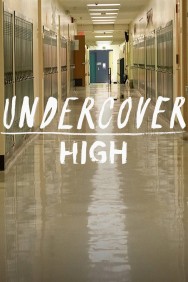 Undercover High
