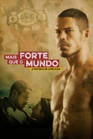 Stronger Than The World: The Story of José Aldo