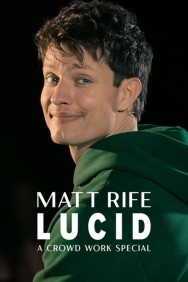 Matt Rife: Lucid - A Crowd Work Special